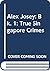 Alex Josey: Bk. 1: True Sin...