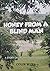 HONEY FROM A BLIND MAN: A