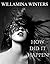 How Did it Happen? by Willamina Winters