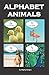 Alphabet animals: Alphabet ...