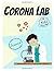 Corona Lab by Pooja Joshi