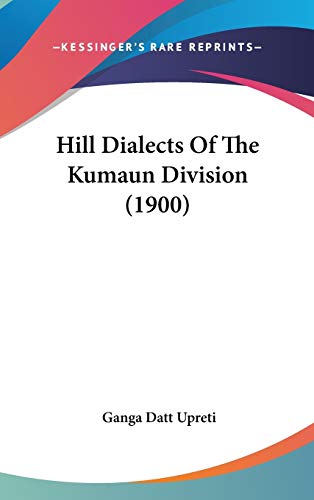 Hill Dialects Of The Kumaun Division (1900)