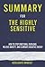 Summary for The Highly Sensitive: How to Stop Emotional Overload, Relieve Anxiety, and Eliminate Negative Energy by Judy Dyer