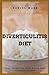 DIVERTICULITIS DIET: THE ES...