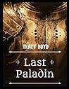 Tracy Boyd: Last Paladin 2 Tracy Boyd: Last Paladin 2