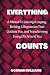 EVERYTHING COUNTS: A Manual To Leaving A Legacy, Building A Reputation That Outlives You, and Transforming Every Life Around You