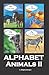 Alphabet animals II: Alphab...