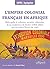 L’Empire colonial français en Afrique  by Collectif