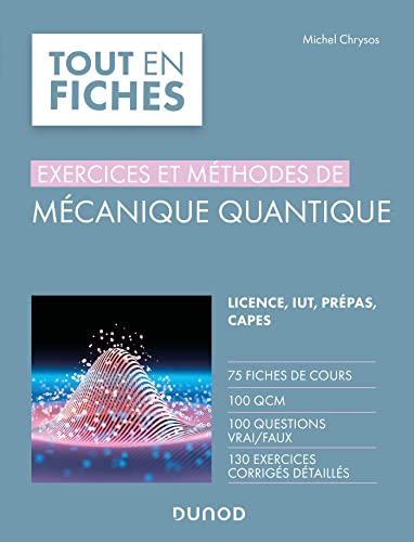 Mécanique quantique: Exercices et méthodes (French Edition)