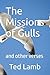 The Missions of Gulls: and ...