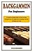 BACKGAMMON FOR BEGINNERS: A hands-on guide book on how to play backgammon for beginners including winning strategy and rules