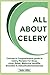 ALL ABOUT CELERY: Concise a...