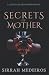 Secrets of Mother by Sirrah Medeiros