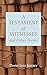 A Testament of Witnesses an...