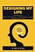 DESIGNING MY LIFE: How to c...