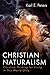 Christian Naturalism: Christian Thinking for Living in This World Only