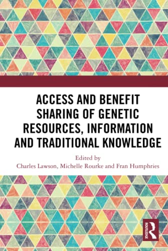 Access and Benefit Sharing of Genetic Resources, Information and Traditional Knowledge (Hardcover)
