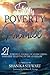 From Poverty to the Promise: 21 Powerful Stories Overcoming Hardships to Living in the Overflow