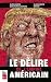 Le délire de l'empire Améri...