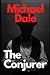 The Conjurer by Michael Dale
