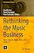 Rethinking the Music Business: Music Contexts, Rights, Data, and COVID-19 (Music Business Research)