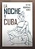La noche y Cuba (Biblioteca...