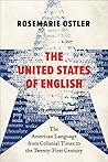 The United States of English by Rosemarie Ostler