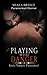 Playing with Danger: Erotic...