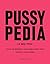 Pussypedia: La guía total (LAROUSSE - Libros Ilustrados/ Prácticos - Vida Saludable) (Spanish Edition)