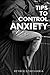 Tips to Control Anxiety by Reyner Echevarría