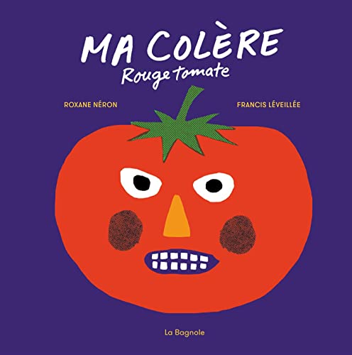 Ma colère rouge tomate (French Edition)