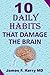 10 Daily Habits That Damage...