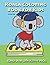 Koala Coloring Book for Kids by Felicity Burt