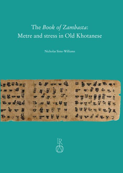 The Book of Zambasta: Metre and Stress in Old Khotanese (Beitrage zur Iranistik, 49)