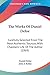 The Works Of Daniel Defoe: Carefully Selected From The Most Authentic Sources, With Chalmers' Life Of The Author (1869)