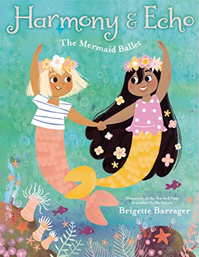 Harmony & Echo: The Mermaid Ballet (Hardcover)