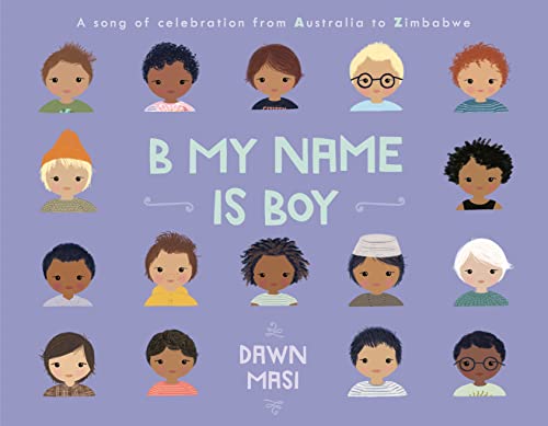 B My Name Is Boy: A Song of Celebration from Australia to Zimbabwe (Kindle Edition)