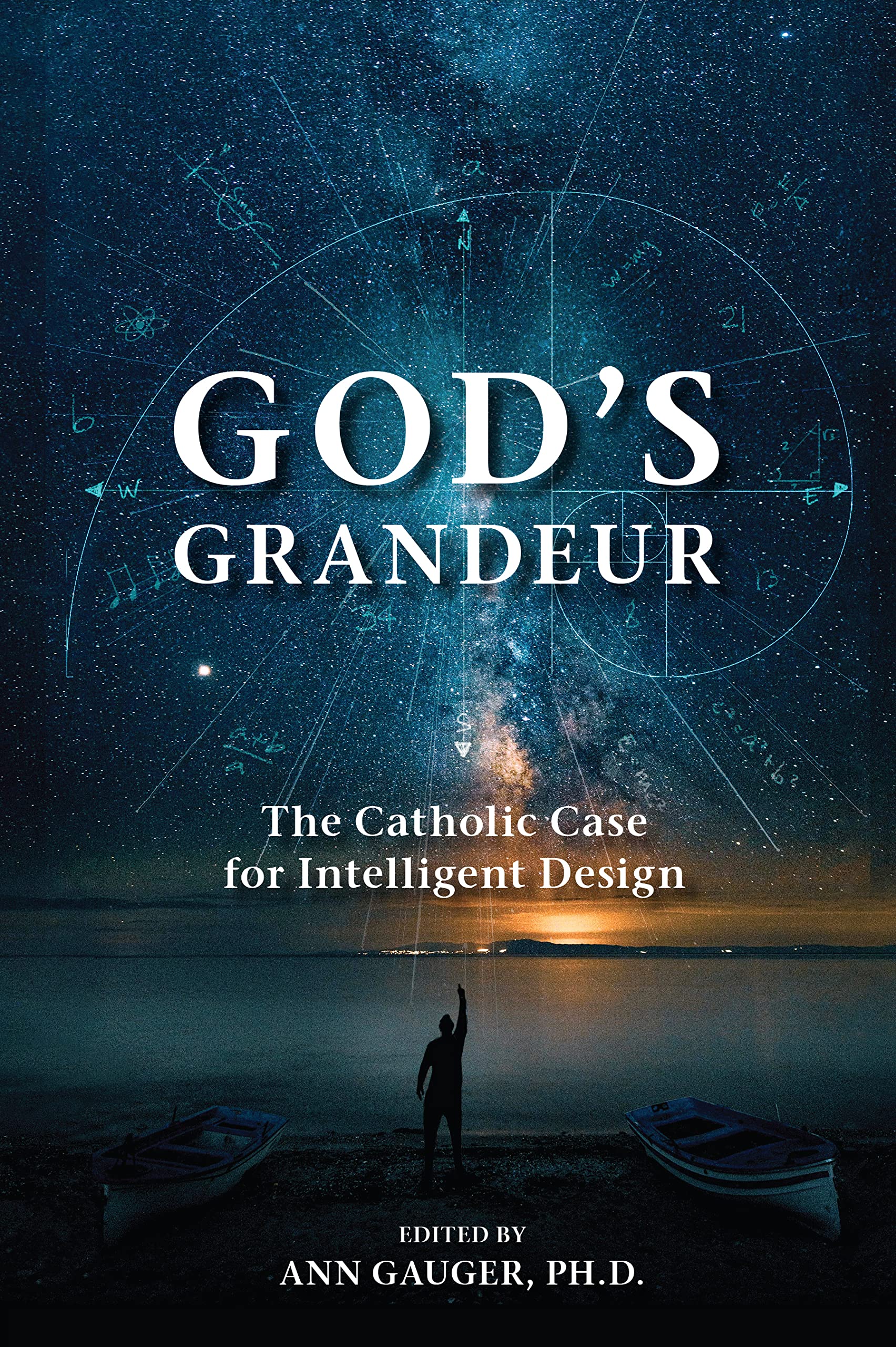 God's Grandeur: The Catholic Case for Intelligent Design (Kindle Edition)