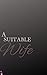 A Suitable Wife: A Sweet Ro...