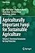 Agriculturally Important Fu...