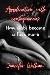 Application with consequences: How Gabi became a fuck mare Application with consequences: How Gabi became a fuck mare