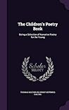 The Children's Poetry Book: Being a Selection of Narrative Poetry for the Young