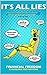 It's All Lies!: Financial f...