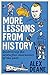 More Lessons from History: ...