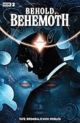 Behold, Behemoth #3