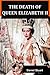 THE DEATH OF QUEEN ELIZABET...
