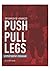 Intermediate Advanced LPP Push Pull Legs Hypertrophy Program Updated Edition : Paperback