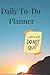 Daily To-Do Planner: For th...
