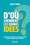 D'où viennent les bonnes idées ?
