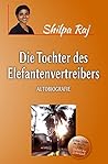 Die Tochter des Elefantenvertreibers: Autobiografie (German Edition) Die Tochter des Elefantenvertreibers: Autobiografie (German Edition)